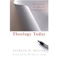 Theology Today by Miller, Patrick D., Jr., 9780664229924