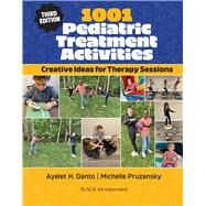 1001 Pediatric Treatment Activities by Ayelet H. Danto; Michelle Pruzansky, 9781630919924