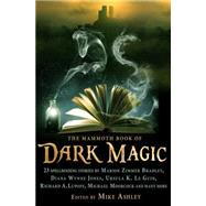 The Mammoth Book of Dark Magic by Mike Ashley, 9781780339924