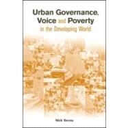Urban Governance, Voice, and Poverty in the Developing World by Devas, Nick; Amis, Philip (CON); Beall, Jo (CON); Grant, Ursula (CON); Mitlin, Diana (CON); Nunan, Fiona (CON), 9781853839924