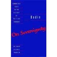 Bodin: On Sovereignty by Jean Bodin , Edited by Julian H. Franklin, 9780521349925