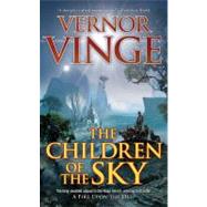 The Children of the Sky by Vinge, Vernor, 9780812579925