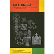 Let It Shine! The Emergence of African American Catholic Worship by McGann, Mary E.; Lumas, Eva Marie; Harbor, Ronald D., 9780823229925