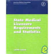 State Medical Licensure Requirements and Statistics 1999-2000 by , 9780899709925