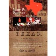 Your Pal Forever: A Tale of Two Texas Buddies by Jones, Guy, 9781453559925