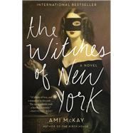 The Witches of New York by Mckay, Ami, 9780062359926