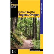 Best Easy Day Hikes Eugene, Oregon by Bernstein, Art; Bernstein, Lynn, 9780762769926