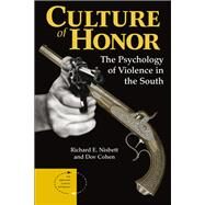 Culture of Honor by Nisbett, Richard E.; Cohen, Dov, 9780813319926