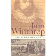 John Winthrop Biography as History by Bremer, Francis J., 9780826429926