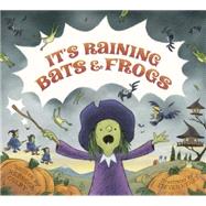 It's Raining Bats & Frogs by Colby, Rebecca; Henry, Steven, 9781250049926
