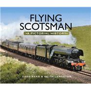 Flying Scotsman by Langston, Keith; Kerr, Fred, 9781473899926