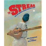 The Streak How Joe DiMaggio Became America's Hero by Rosenstock, Barb; Widener, Terry, 9781590789926
