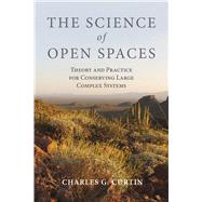 The Science of Open Spaces by Curtin, Charles G., 9781597269926