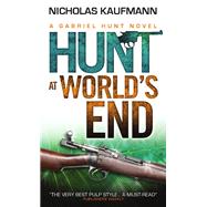 Gabriel Hunt - Hunt at World's End by KAUFMANN, NICHOLAS, 9781781169926