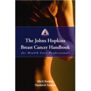 The Johns Hopkins Breast Cancer Handbook for Health Care Professionals by Shockney, Lillie D.; Tsangaris, Theodore (Ted), 9780763749927