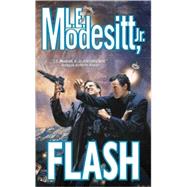 Flash by Modesitt, L. E., Jr., 9780765349927