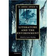 The Cambridge Companion to Literature and the Environment by Westling, Louise, 9781107029927