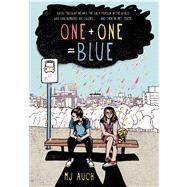 One Plus One Equals Blue by Auch, MJ, 9781250039927