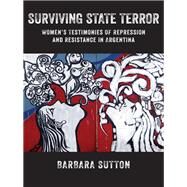 Surviving State Terror by Sutton, Barbara, 9781479829927