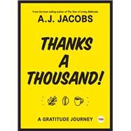 Thanks a Thousand by Jacobs, A. J.; Merchlinsky, Claire, 9781501119927