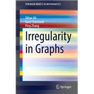 Irregularity in Graphs by Akbar Ali; Gary Chartrand; Ping Zhang, 9783030679927