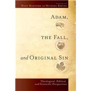 Adam, the Fall, and Original Sin by Madueme, Hans; Reeves, Michael, 9780801039928
