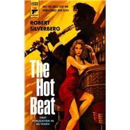 The Hot Beat by Silverberg, Robert, 9781789099928