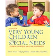Very Young Children with Special Needs, Pearson eText with Loose-Leaf Version -- Access Card Package by Howard, Vikki F.; Williams, Betty Fry; Miller, Denielle; Aiken, Estee, 9780133399929