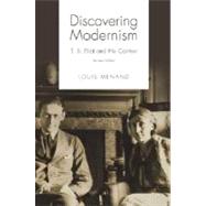 Discovering Modernism T. S. Eliot and His Context by Menand, Louis, 9780195159929