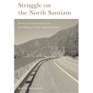 Struggle on the North Santiam by Reinhardt, Bob H., 9780870719929