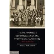 The U.S. Women's Jury Movements and Strategic Adaptation by McCammon, Holly J., 9781107009929