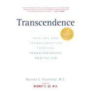 Transcendence Healing and Transformation Through Transcendental Meditation by Rosenthal, Norman E; Oz, Mehmet C., 9781585429929