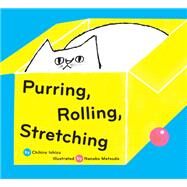 Purring, Rolling, Stretching by Ishizu, Chihiro; Matsuda, Nanako, 9781797219929