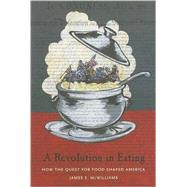 A Revolution in Eating by McWilliams, James E., 9780231129930