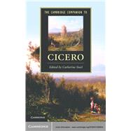 The Cambridge Companion to Cicero by Edited by Catherine Steel, 9780521509930