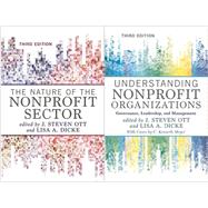 The Nature of the Nonprofit Sector 3rd Ed. / Understanding Nonprofit Organizations 3rd Ed. by Ott, J. Steven; Dicke, Lisa A.; Meyer, C. Kenneth (CON), 9780813349930