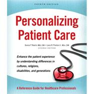 Personalizing Patient Care: The Essential Guide for Physicians, Nurses, and Other Healthcare Professionals by Realin, Aurora P., 9780999029930