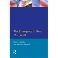 The Emergence of Russia 750-1200 by Franklin,Simon, 9781138139930