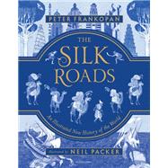 The Silk Roads by Peter Frankopan, 9781408889930