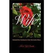 So This Is How It Feels to Be a Wife by Smith, Terri L., 9781452899930
