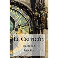 El criticn by Gracian, Baltasar, 9781507649930
