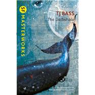 The Godwhale by Bass, T.J., 9780575129931