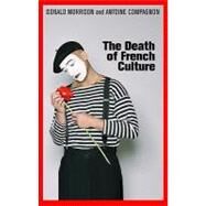 The Death of French Culture by Morrison, Donald; Compagnon, Antoine, 9780745649931