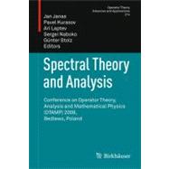 Spectral Theory and Analysis by Janas, Jan; Kurasov, Pavel; Laptev, Ari; Naboko, Sergei; Stolz, Gunter, 9783764399931