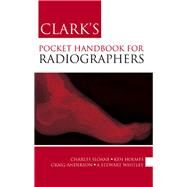 Clark's Pocket Handbook for Radiographers by Sloane; Charles, 9780340939932