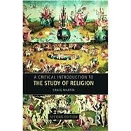 A Critical Introduction to the Study of Religion by Martin; Craig, 9780415419932