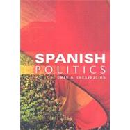 Spanish Politics Democracy after Dictatorship by Encarnación, Omar G., 9780745639932