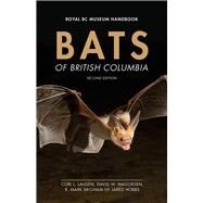 Bats of British Columbia by Lausen, Cori; Brigham, Mark; Nagorsen, David; Hobbs, Jared, 9780772679932