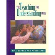 The Teaching for Understanding Guide by Blythe, Tina, 9780787909932