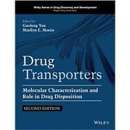 Drug Transporters Molecular Characterization and Role in Drug Disposition by You, Guofeng; Morris, Marilyn E.; Wang, Binghe, 9781118489932
